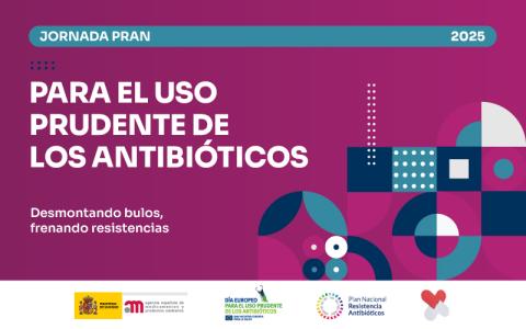 Jornada PRAN Uso Prudente de los Antibióticos 2025 | Desmontando bulos, frenando resistencias Jornada PRAN Uso Prudente de los Antibióticos 2025 | Desmontando bulos, frenando resistencias